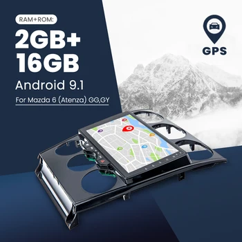 9 inç Android 9.1 Dört Çekirdekli Araba Olmayan DVD GPS Mazda 6 İçin (Atenza) 2002-2008 GG, GY RAM2GB ROM16GB