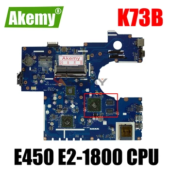 K73B Anakart E450 E2-1800 CPU for ASUS K73B K73BE X73B K73BR K73BY PBL70 LA-7323P Laptop Anakart Anakart