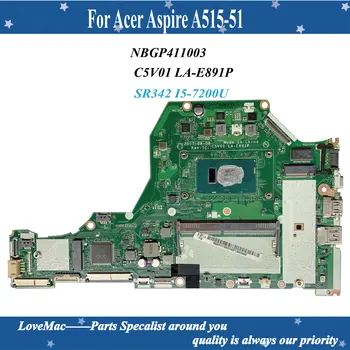 Yüksek kaliteli NBGP411003 Acer Aspire A515-51 Laptop Anakart SR342 I5-7200U CPU DDR4 C5V01 LA-E891P %100 % test edilmiş